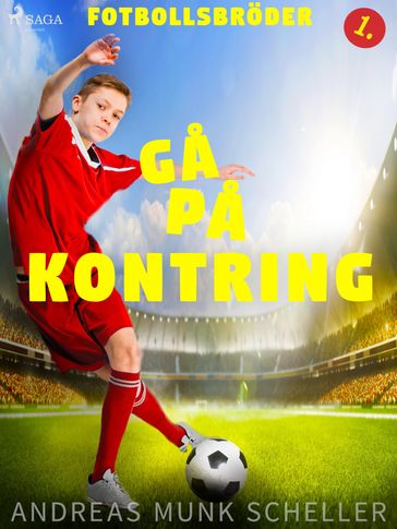 Fotbollsbröder 1 - Ga pa kontring - Andreas Munk Scheller