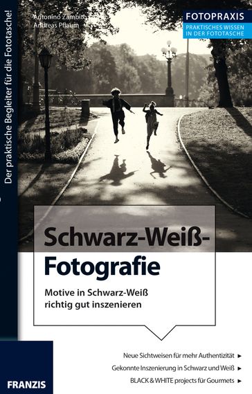 Foto Praxis Schwarz-Weiß-Fotografie - Andreas Pflaum - Antonino Zambito