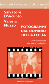 Fotogrammi dal dominio della lotta. L occhio del cinema sulla società neoliberista