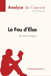 Le Fou d Elsa de Louis Aragon (Analyse de l oeuvre)