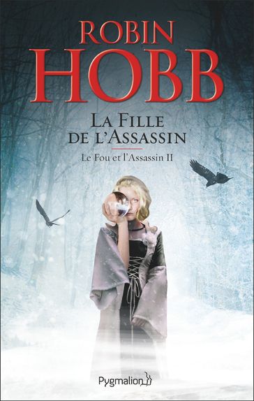 Le Fou et l'Assassin (Tome 2) - La Fille de l'assassin - Robin Hobb