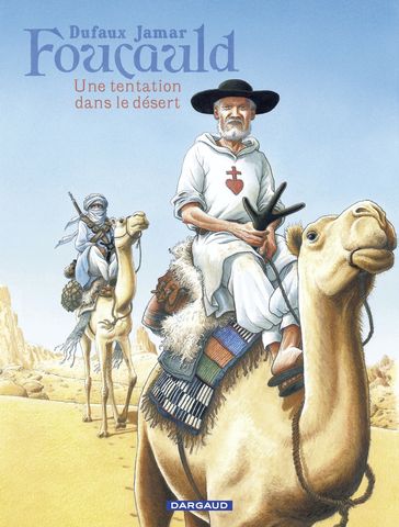 Foucauld - Une tentation dans le désert - Jean Dufaux