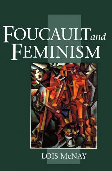 Foucault and Feminism - Lois McNay