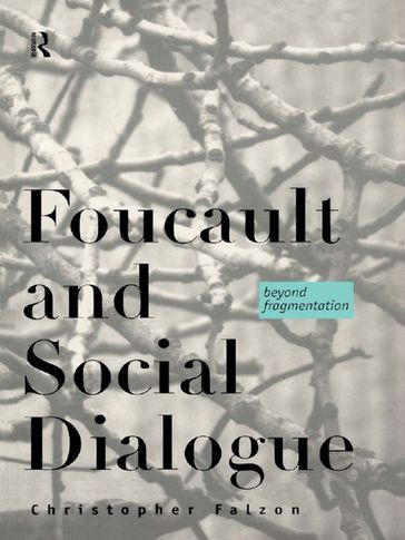 Foucault and Social Dialogue - Chris Falzon