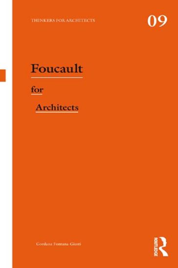 Foucault for Architects - Gordana Fontana-Giusti
