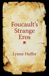 Foucault s Strange Eros