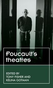 Foucault s theatres