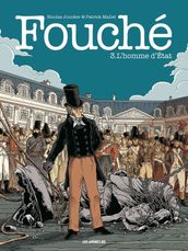 Fouché - Tome 3 L Homme d Etat