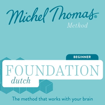 Foundation Dutch (Michel Thomas Method) - Full course - Thomas Michel