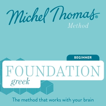 Foundation Greek (Michel Thomas Method) - Full course - Thomas Michel