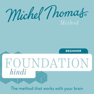 Foundation Hindi (Michel Thomas Method) - Full course - Thomas Michel