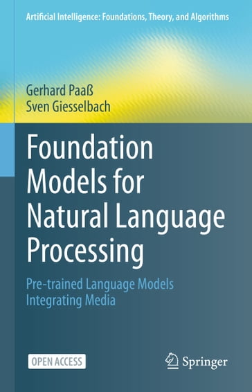 Foundation Models for Natural Language Processing - Gerhard Paaß - Sven Giesselbach