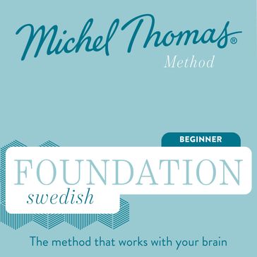 Foundation Swedish (Michel Thomas Method) - Full course - Thomas Michel