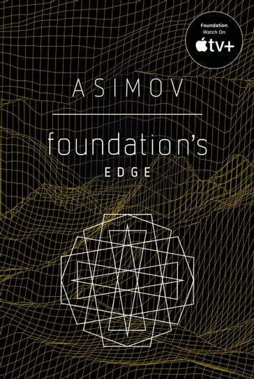 Foundation's Edge - Isaac Asimov