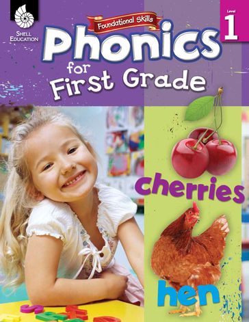 Foundational Skills: Phonics for First Grade - Shell Education