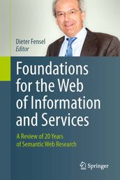 Foundations for the Web of Information and Services