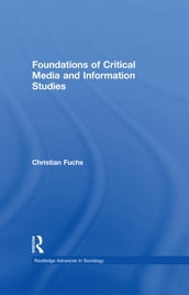 Foundations of Critical Media and Information Studies