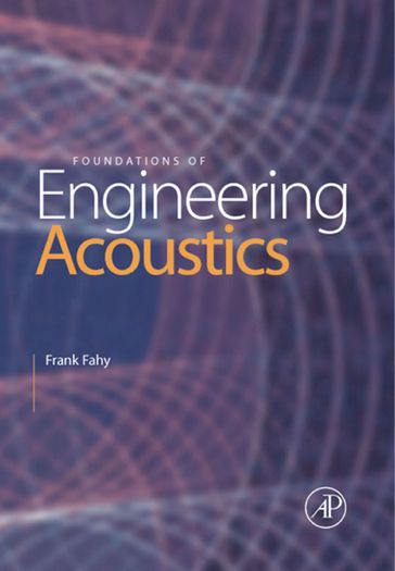 Foundations of Engineering Acoustics - Frank J. Fahy