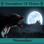 Foundations of Fiction, The - Werewolves