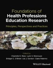 Foundations of Health Professions Education Research