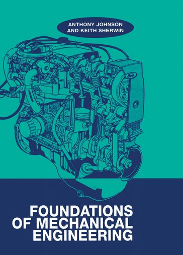 Foundations of Mechanical Engineering - A. D. Johnson
