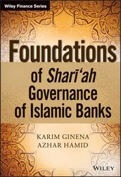 Foundations of Shari ah Governance of Islamic Banks
