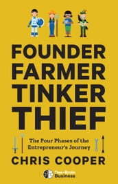 Founder, Farmer, Tinker, Thief