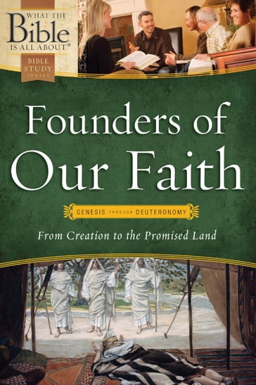 Founders of Our Faith: Genesis through Deuteronomy - Dr. Henrietta C. Mears