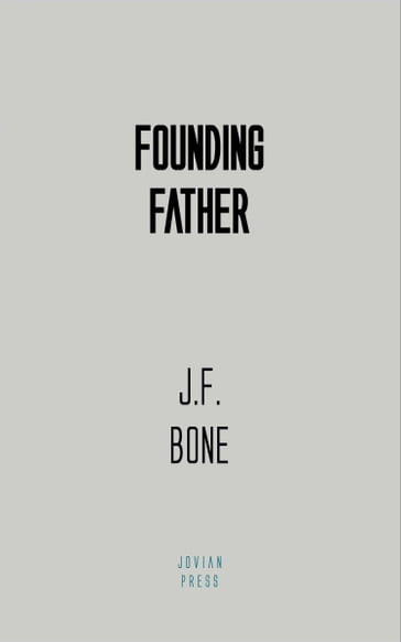 Founding Father - J. F. Bone