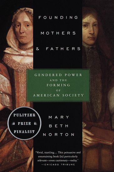 Founding Mothers & Fathers - Mary Beth Norton
