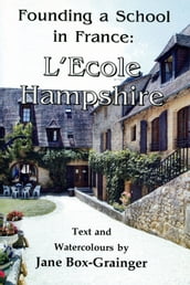 Founding a School in France: L Ecole Hampshire