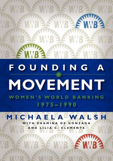 Founding a Movement - Lilia Clemente - Michaela Walsh