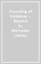 Founding of Valdemar - Beyond