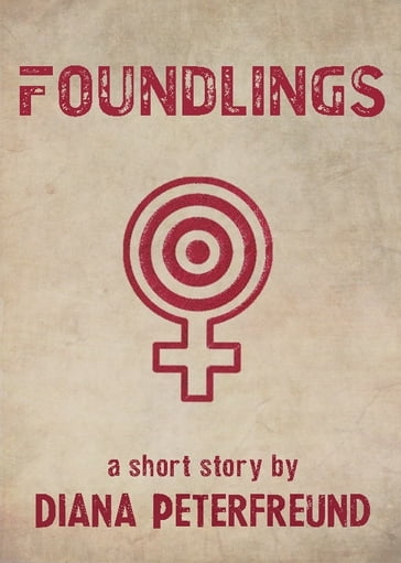 Foundlings - Diana Peterfreund