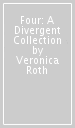 Four: A Divergent Collection