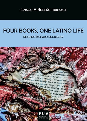 Four Books, One Latino Life - Ignacio F. Rodeño Iturriaga