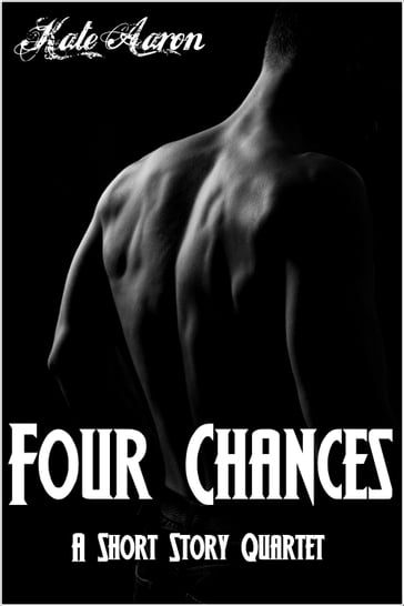 Four Chances: A Short Story Quartet - Kate Aaron