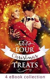 Four Christmas Treats: The Christmas Bride / Christmas Eve Marriage / Her Husband s Christmas Bargain / Christmas Bonus, Strings Attached