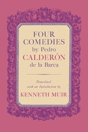 Four Comedies by Pedro Calderón de la Barca