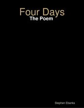 Four Days: The Poem