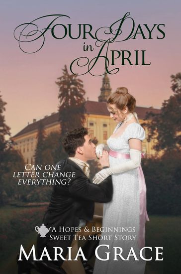 Four Days in April - Maria Grace