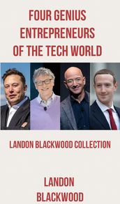Four Genius Entrepreneurs Of The Tech World