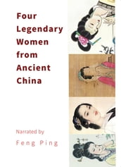 Four Legendary Women from Ancient China