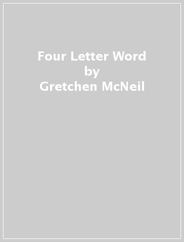 Four Letter Word - Gretchen McNeil