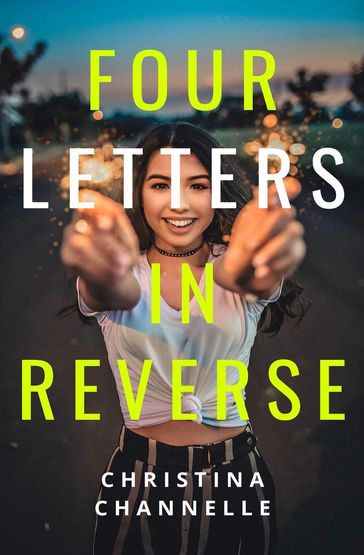 Four Letters in Reverse - Christina Channelle