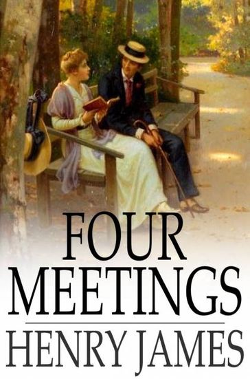 Four Meetings - James Henry