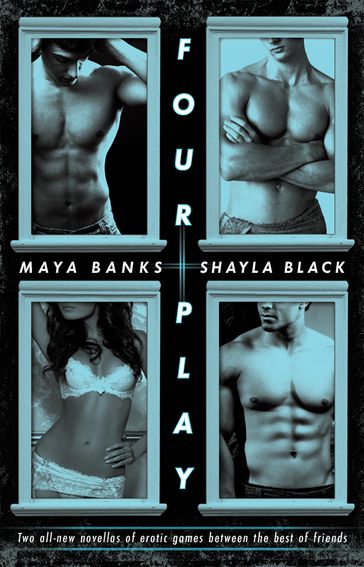 Four Play - Maya Banks - Shayla Black