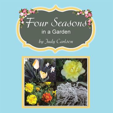 Four Seasons in a Garden - Judy Carlson