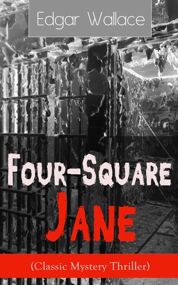 Four-Square Jane (Classic Mystery Thriller) - Edgar Wallace