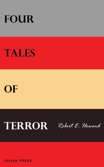 Four Tales of Terror - Robert E. Howard